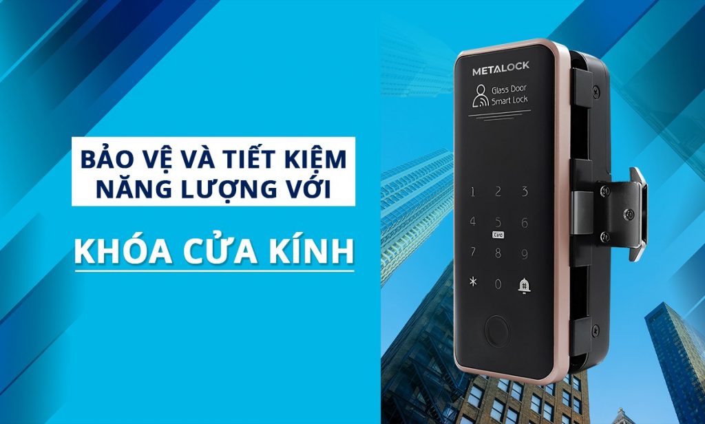 Khoá cửa kính: Bảo vệ và Tiết kiệm Năng lượng