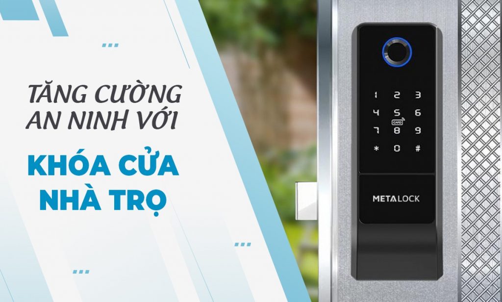Tăng cường an ninh với khoá cửa nhà trọ